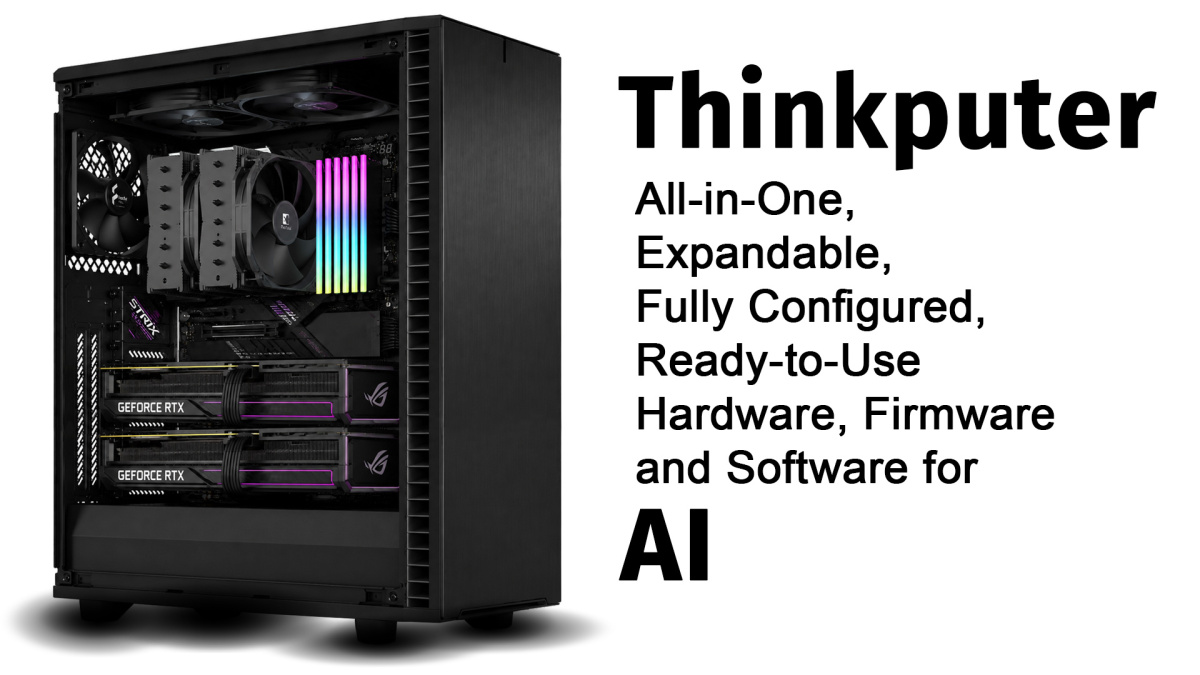 Thinkputer is All-in-One expandable, hardware, firmware, software, local private AI Server Thinkputer is All-in-One expandable, hardware, firmware, software, local private AI Server